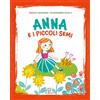 Paoline Editoriale Libri Anna e i piccoli semi. Ediz. illustrata