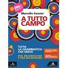 Mondadori Scuola A tutto campo. Strumenti per conoscere e usare l'italiano. Tutta la grammatica che serve. Per le Scuole superiori. Con e-book. Con espansione online