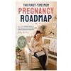 Ken Nguyen The First-Time Mom Pregnancy Roadmap: A 10-Step Modern Guide to Staying Calm, Feeling Prepared, and Encouraging Healthy Baby Bonding
