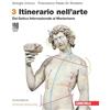 Zanichelli Itinerario nell'arte. Edizione arancione. Con Museo digitale. Per la Scuola secondaria di II grado. Con Contenuto digitale (fornito elettronicamente). Dal Gotico Internazionale al Manierismo (Vol. 3)