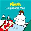 Franco Cosimo Panini Pimpa e il pupazzo Max. Ediz. a colori