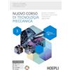 Hoepli Nuovo corso di tecnologia meccanica. Per gli Ist. tecnici industriali. Con e-book. Con espansione online. Metallurgia delle polveri, diagrammi di equilibrio, trattamenti termici (Vol. 3)