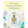 Jennifer Williams Cross Stitch Patterns Book: Mini Worlds: A Charming Collection of 25 Cross Stitch Patterns of Tiny Worlds in a Bottle!