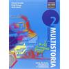 La Scuola SEI Multistoria. Ediz. blu. Per la Scuola media. Con DVD. Con e-book. Con espansione online (Vol. 2)