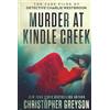 Greyson Media Murder at Kindle Creek: A Heart Pounding Detective Crime Mystery That Will Keep You Guessing
