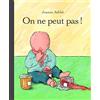 L'Ecole des Loisirs On ne peut pas !