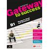 Macmillan Elt Gateway to success. B1. Student's book and Workbook. Con Build up to B1. Per il biennio delle Scuole superiori. Con e-book. Con espansione online. Con DVD-ROM