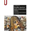 Le Monnier Università Profilo storico della letteratura latina. Dalle origini alla tarda età imperiale
