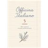 GattoWaldo Edizioni Officina Italiano 5: Il libro-quaderno con poesie, racconti, grammatica ed esercizi.: Vol. 5