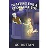 Dark Aurora Press Waiting for a Ghoul Like You: Harmony Glen