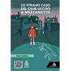 Mondadori Scuola Lo strano caso del cane ucciso a mezzanotte. Con e-book. Con espansione online