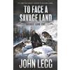 Wolfpack Publishing To Face a Savage Land: A Mountain Man Classic Western: 1