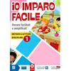 Raffaello Io imparo facile. Percorsi facilitati e semplificati. Metodo e letture. Discipline, Per la 1ª classe elementare