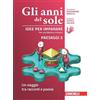 Zanichelli Gli anni del sole. Idee per imparare. Paesaggi. Per la Scuola media. Un viaggio tra racconti e poesie (Vol. 3)