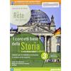 Paravia La rete del tempo. I concetti base della storia. Lezioni per la didattica inclusiva. Per il secondo biennio e quinto anno delle Scuole superiori. Con ... online. Il Novecento e g... (Vol. 3)