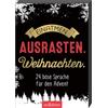 Ars Edition GmbH Einatmen. Ausrasten. Weihnachten.: 24 böse Sprüche für den Advent