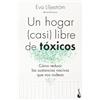 Booket Un hogar (casi) libre de tóxicos: Cómo reducir las sustancias nocivas que nos rodean