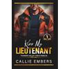LapisLibraryRomance Kiss me Lieutenant: An Enemies to Lovers Firefighter Romance