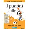 SEI I puntini sulle i. Semipack. Per la Scuola media. Con ebook. Con espansione online. Con DVD-ROM. Fonologia, ortografia, lessico, morfologia, schede di ... della proposizione-Sintassi... (Vol. A1-A2)