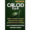 Traifin Edizioni Calcio Spa: Soldi mercato e potere: la partita che si gioca prima del fischio d'inizio