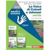 Zanichelli La fisica di Cutnell e Johnson.verde. Idee per imparare. Per le Scuole superiori