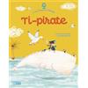 Lito C'est l'heure de l'histoire: Ti-pirate- Dès 4 ans