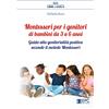 EPC Montessori per i genitori di bambini da 3 a 6 anni. Guida alla genitorialità positiva secondo il metodo Montessori