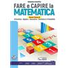 Editrice San Marco (Ponteranica) Fare e capire la matematica. Nuovo corso di aritmetica, algebra, geometria, statistica & probabilità. Per gli Ist. professionali. Con e-book. Con espansione online