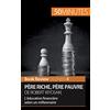 50Minutes.fr Père riche, père pauvre de Robert Kiyosaki (Book Review): L'éducation financière selon un millionnaire