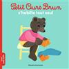 Bayard jeunesse Petit Ours Brun s'habille tout seul