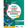Petrini Tutti i colori della matematica. Ediz. verde. Algebra. Con Quaderno di inclusione e recupero. Per il 1° biennio delle Scuole superiori. Con e-book. Con espansione online (Vol. 2)