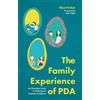 Jessica Kingsley Publishers The Family Experience of PDA: An Illustrated Guide to Pathological Demand Avoidance