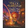 Feeling Stars Press Tilly Tumbleflip and the Giggles That Wouldn't Stop: Two Kinds of Happy: Amused & Delighted