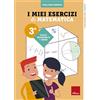 Erickson I miei esercizi di matematica 3ª. Scuola secondaria di primo grado