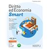 Hoepli Diritto ed Economia Smart. Per il primo Biennio. Con UdA dedicata all'educazione finanziaria e collegamenti all'educazione civica