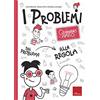 Erickson I problemi. Quaderno amico. Dal problema alla regola