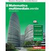 Zanichelli Matematica multimediale.verde. Per le Scuole superiori. Con e-book. Con espansione online (Vol. 2)