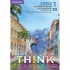 Cambridge Think. Level 1 Combo. Student's book with Workbook. Per le Scuole superiori. Con e-book. Con espansione online (Vol. B)