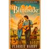 Florrie Hardy Blindside: A Spicy Small-Town Cowboy Romance