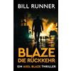 Runner House Books, London Blaze: Die Rückkehr: Ein Axel Blaze Thriller (Band 1)