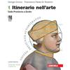Zanichelli Itinerario nell'arte. Ediz. verde compatta. Per le Scuole superiori. Con espansione online. Dalla Preistoria a Giotto (Vol. 1)