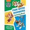 Collins Paw Patrol Paw Patrol Fun With Numbers Activity Book Get Set For School!: Have fun learning to read, write and count with the PAW Patrol pups