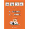 Volontè & Co Il solfeggio a... fumetti. Corso di solfeggio per bambini (Vol. 2)