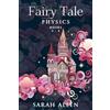 Math with Sarah Fairy Tale Physics: Books 1-4