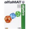 SEI AlfaMAT. Algebra-Geometria-Quaderno per le competenze. Per la Scuola media. Con e-book. Algebra e geometria (Vol. 3)