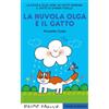 Emme Edizioni La Nuvola Olga e il gatto. Stampatello maiuscolo. Ediz. a colori