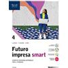 Tramontana Futuro impresa smart. Con Quadro dei conti. Per le Scuole superiori. Con e-book. Con espansione online (Vol. 4)