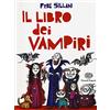 Einaudi Ragazzi Il libro dei vampiri. Ediz. illustrata