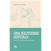 TS - Terra Santa Una solitudine ospitale. Diario di un eremita contemporaneo