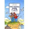 Motta Junior Una mamma come il vento
